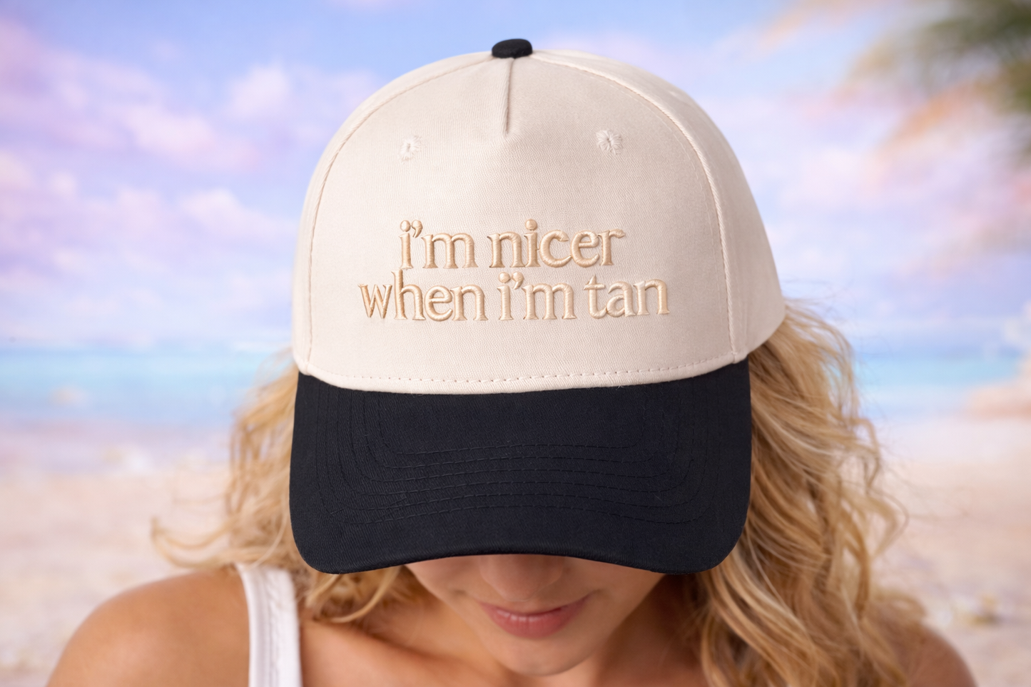 i'm nicer when i'm tan